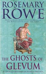 Télécharger le livre :  The Ghosts of Glevum (A Libertus Mystery of Roman Britain, book 6)