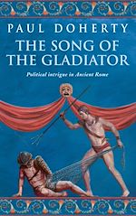 Télécharger le livre :  The Song of the Gladiator (Ancient Rome Mysteries, Book 2)