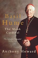 Télécharger le livre :  Basil Hume: The Monk Cardinal