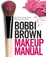 Télécharger le livre :  Bobbi Brown Makeup Manual