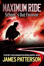 Télécharger le livre :  Maximum Ride: School's Out Forever