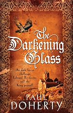 Télécharger le livre :  The Darkening Glass (Mathilde of Westminster Trilogy, Book 3)