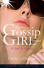 Télécharger le livre :  Gossip Girl: It Had To Be You