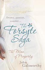 Télécharger le livre :  The Forsyte Saga 1: The Man of Property