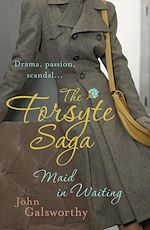 Télécharger le livre :  The Forsyte Saga 7: Maid in Waiting