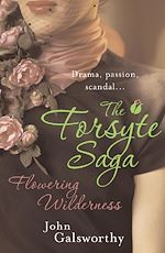 Télécharger le livre :  The Forsyte Saga 8: Flowering Wilderness