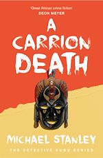 Télécharger le livre :  A Carrion Death (Detective Kubu Book 1)