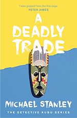 Télécharger le livre :  A Deadly Trade (Detective Kubu Book 2)