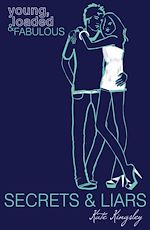 Télécharger le livre :  Secrets and Liars: Young, Loaded and Fabulous