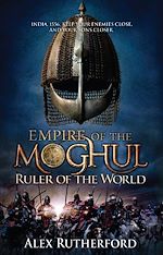 Télécharger le livre :  Empire of the Moghul: Ruler of the World