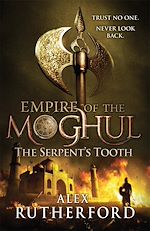 Télécharger le livre :  Empire of the Moghul: The Serpent's Tooth