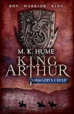 Télécharger le livre :  King Arthur: Dragon's Child (King Arthur Trilogy 1)