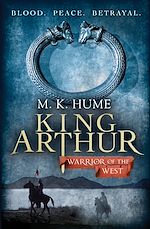 Télécharger le livre :  King Arthur: Warrior of the West (King Arthur Trilogy 2)