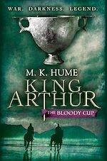 Télécharger le livre :  King Arthur: The Bloody Cup (King Arthur Trilogy 3)