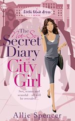Télécharger le livre :  The Not-So-Secret Diary of a City Girl