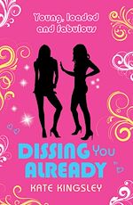 Télécharger le livre :  Dissing You Already: Young, Loaded and Fabulous