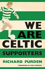 Télécharger le livre :  We Are Celtic Supporters