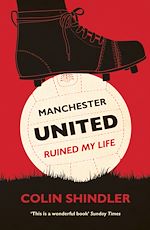 Télécharger le livre :  Manchester United Ruined My Life