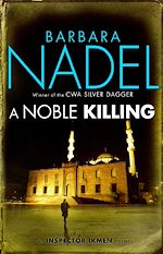 Télécharger le livre :  A Noble Killing (Inspector Ikmen Mystery 13)