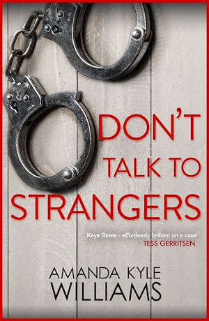 Téléchargez le livre :  Don't Talk To Strangers (Keye Street 3)