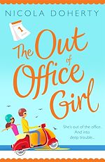 Télécharger le livre :  The Out of Office Girl: Summer comes early with this gorgeous rom-com!