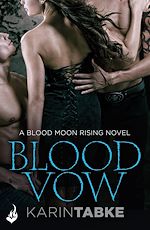 Télécharger le livre :  Blood Vow: Blood Moon Rising Book 3