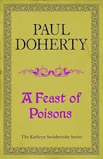 Télécharger le livre :  A Feast of Poisons (Kathryn Swinbrooke 7)