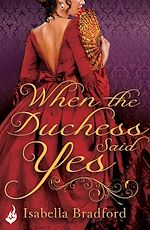 Télécharger le livre :  When The Duchess Said Yes: Wylder Sisters Book 2