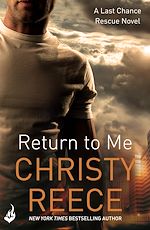 Télécharger le livre :  Return to Me: Last Chance Rescue Book 2