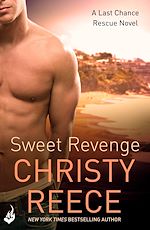 Télécharger le livre :  Sweet Revenge: Last Chance Rescue Book 8