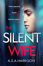 Télécharger le livre :  The Silent Wife: The gripping bestselling novel of betrayal, revenge and murder…