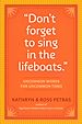 Télécharger le livre :  "Don't Forget to Sing in the Lifeboats"