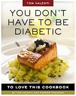 Download this eBook You Don't Have to be Diabetic to Love This Cookbook