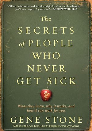 Téléchargez le livre :  The Secrets of People Who Never Get Sick