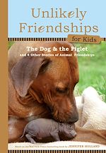 Télécharger le livre :  Unlikely Friendships for Kids: The Dog & The Piglet