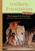 Télécharger le livre :  Unlikely Friendships for Kids: The Leopard & the Cow