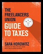 Download this eBook The Freelancers Union Guide to Taxes