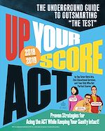 Download this eBook Up Your Score: ACT, 2018-2019 Edition