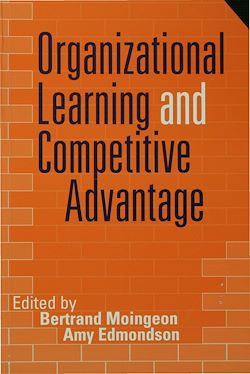 Télécharger le livre :  Organizational Learning and Competitive Advantage