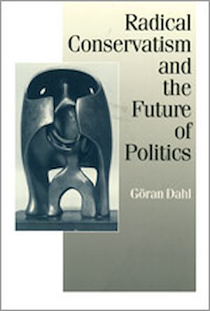 Téléchargez le livre :  Radical Conservatism and the Future of Politics