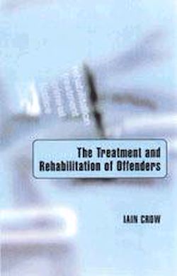 Télécharger le livre :  The Treatment and Rehabilitation of Offenders