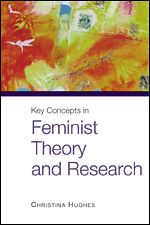 Télécharger le livre :  Key Concepts in Feminist Theory and Research