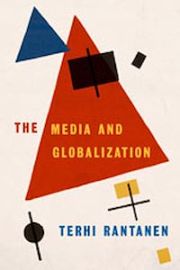 Téléchargez le livre :  The Media and Globalization