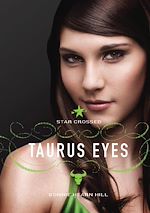 Télécharger le livre :  Star Crossed: Taurus Eyes