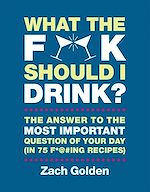 Download this eBook What the F*@# Should I Drink?