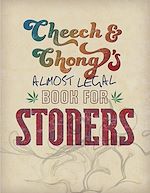 Télécharger le livre :  Cheech & Chong's Almost Legal Book for Stoners
