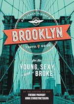 Télécharger le livre :  Off Track Planet's Brooklyn Travel Guide for the Young, Sexy, and Broke