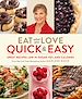 Télécharger le livre :  Eat What You Love: Quick & Easy