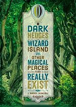 Télécharger le livre :  Dark Hedges, Wizard Island, and Other Magical Places That Really Exist