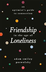 Télécharger le livre :  Friendship in the Age of Loneliness